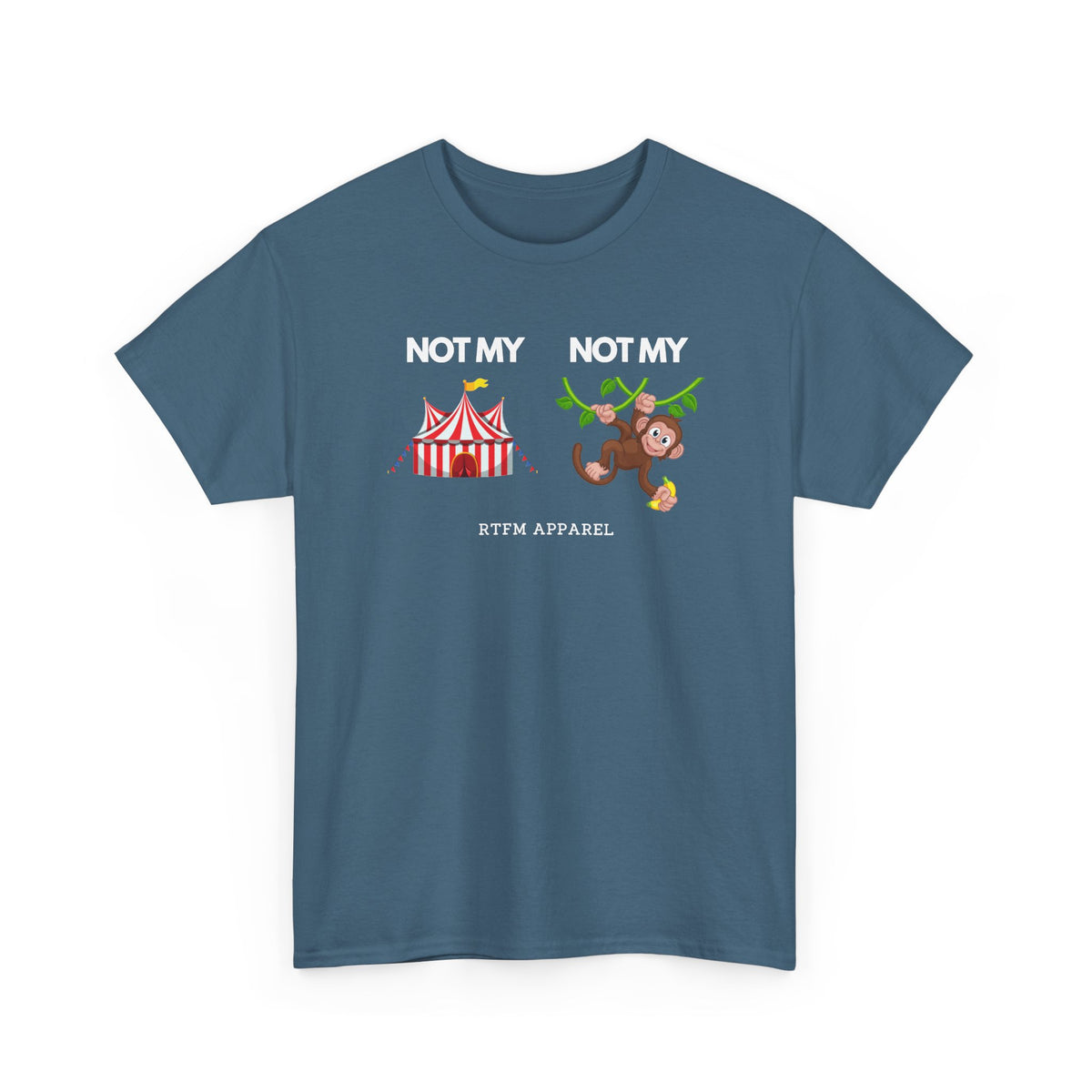 Not My Circus Not My Monkey Funny IT Tech Humor — Tee