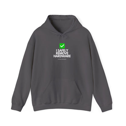 I Safely Remove Hardware Hoodie - Geeky IT Humor RTFM Apparel