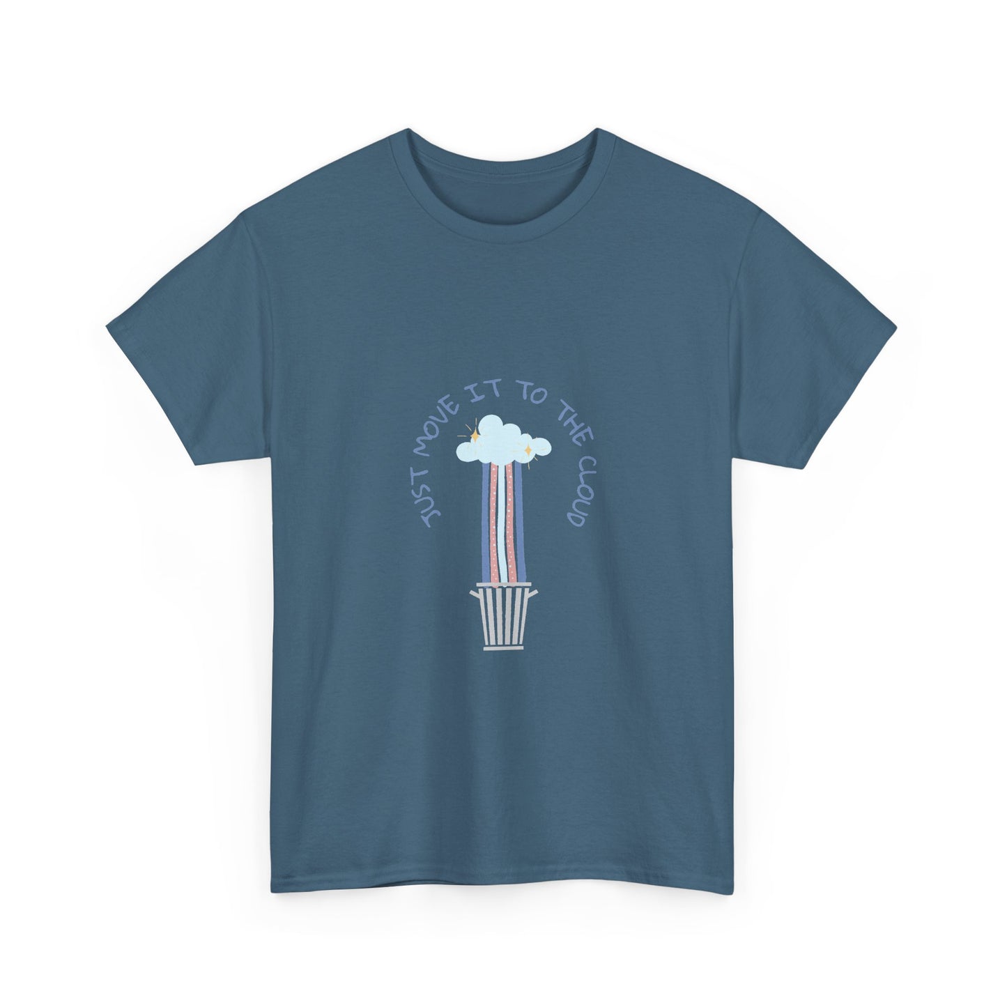 Just Move It To The Cloud — Tee