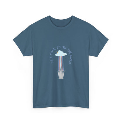 Just Move It To The Cloud — Tee