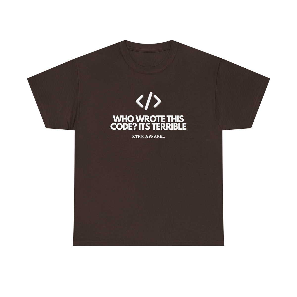 Who Wrote This Code? It's Terrible — Developer Tee