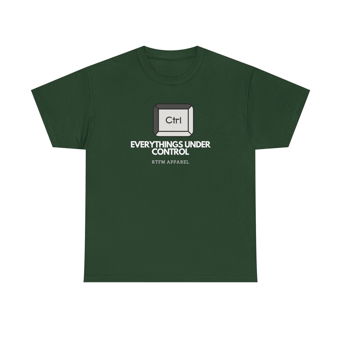 Ctrl Everythings Under Control - RTFM Apparel, Tech Humor, IT Geek, Developer, Sysadmin, Funny Coding Tee