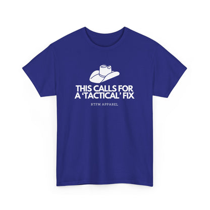This Calls For A 'Tactical' Fix - RTFM Apparel Funny Tech Humor