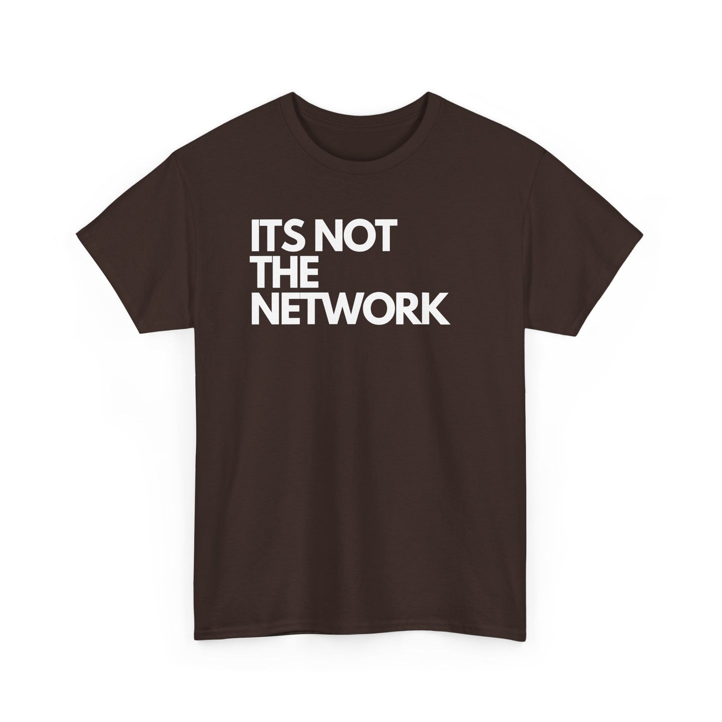 It's Not The Network - Techie Humor For IT Professionals, Sysadmin, Network Admin, Cyber Security