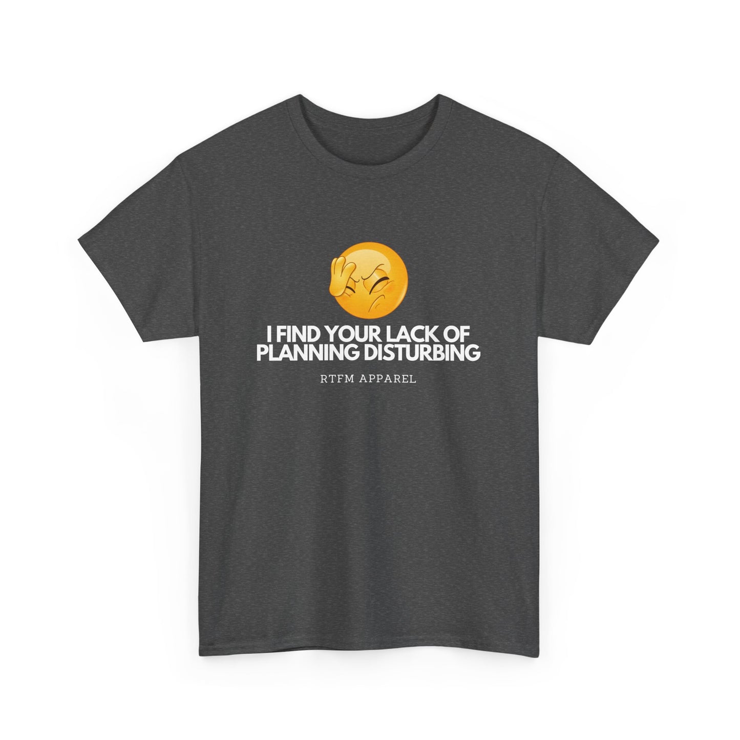 I Find Your Lack of Planning Disturbing - Tech Humor, Funny Sysadmin, IT, Cybersecurity, Network Engineer
