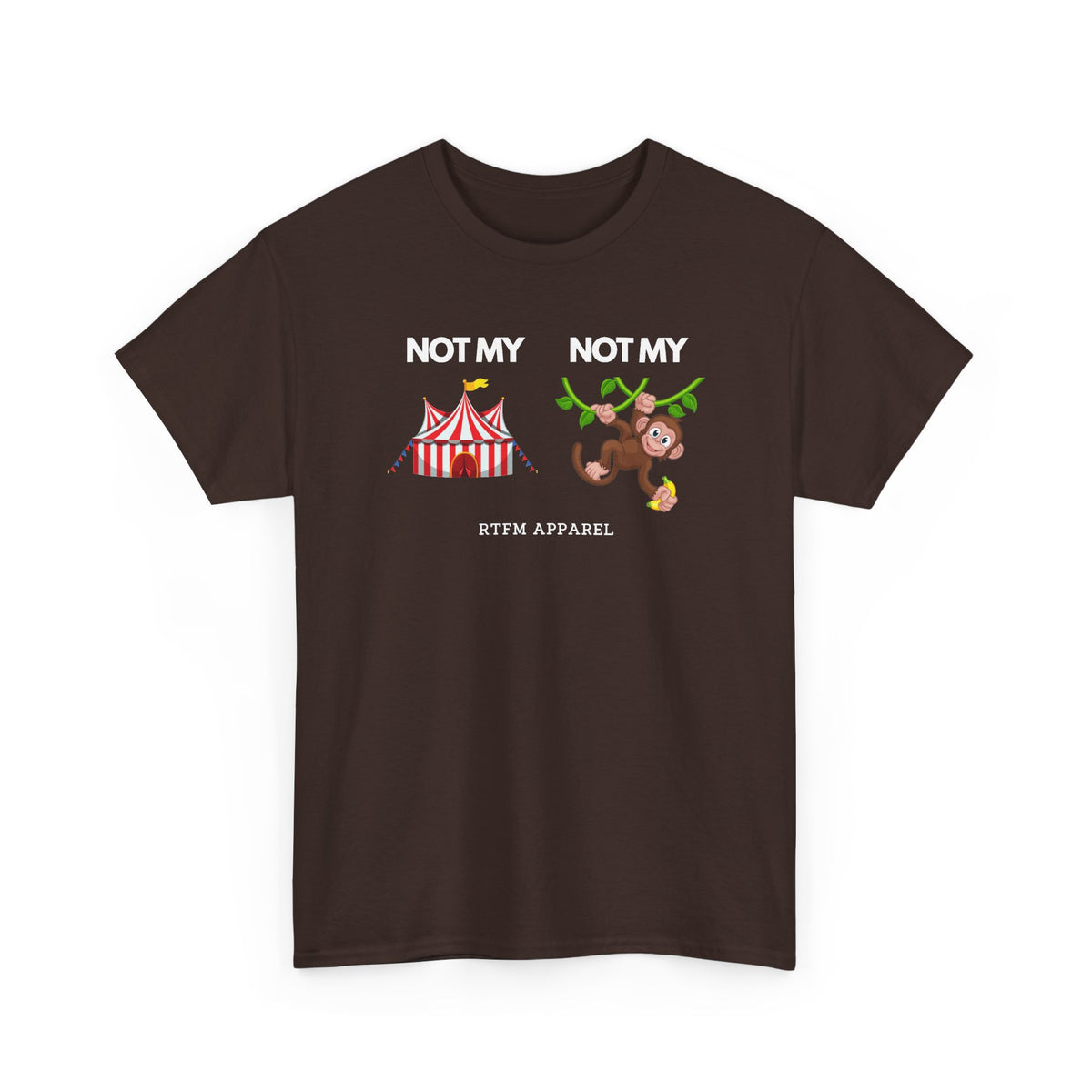 Not My Circus Not My Monkey Funny IT Tech Humor — Tee