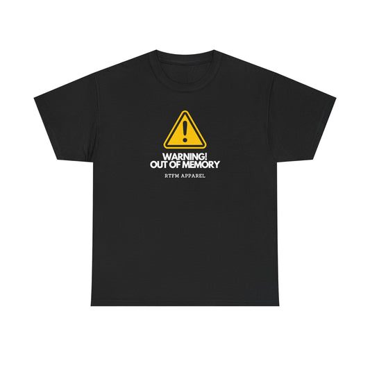 Warning! Out Of Memory — Tech Tee