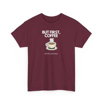 But First, Coffee - RTFM Apparel Tech Geek Humor, IT Professional Gift, Developer Coder