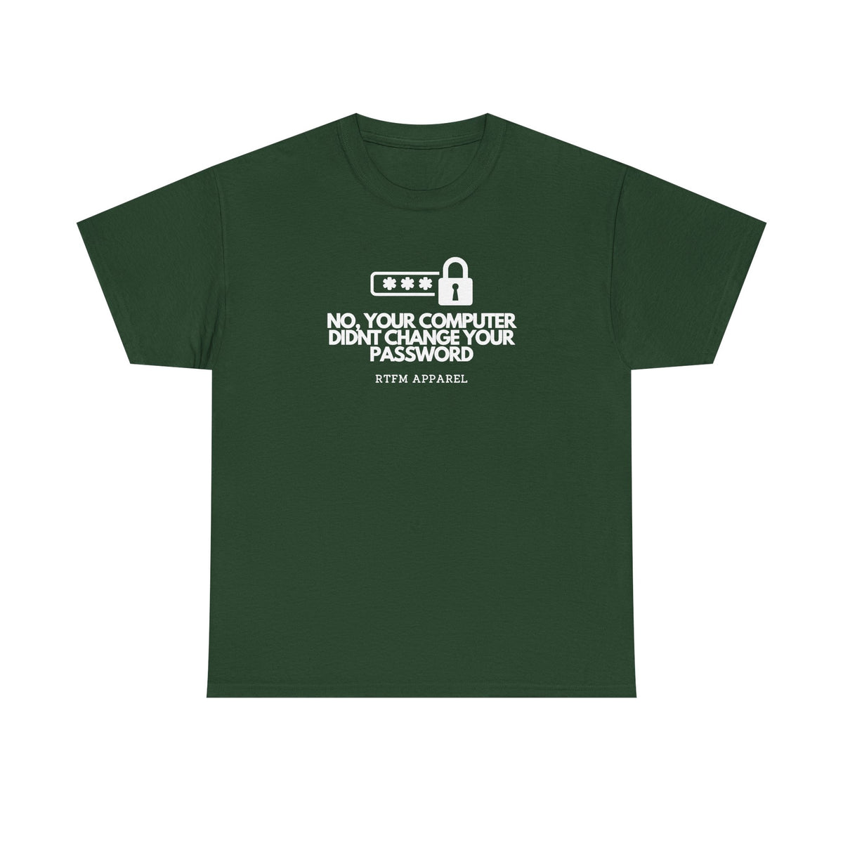No, Your Computer Didn't Change Your Password — Cybersecurity Tee