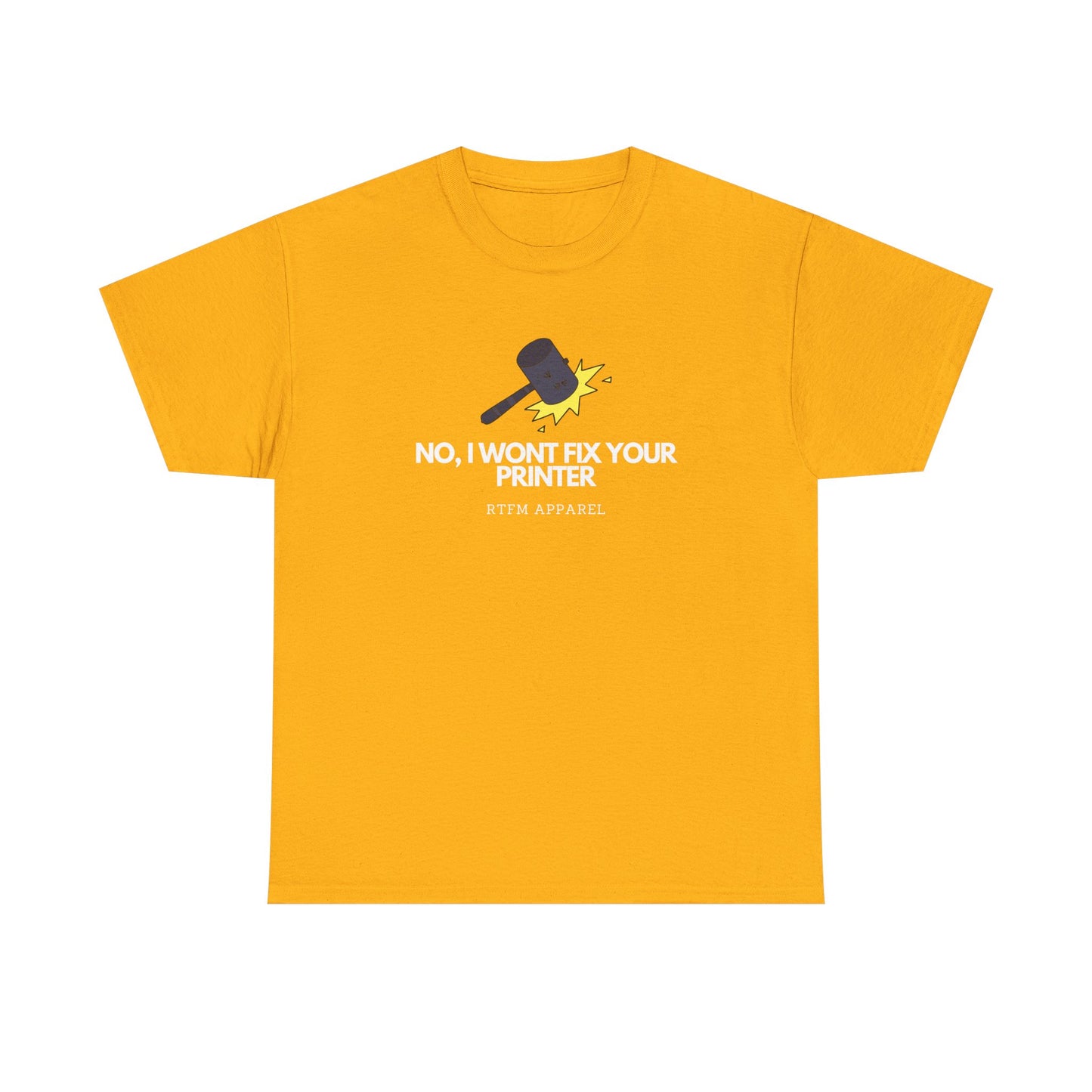 No, I Won't Fix Your Printer - Funny IT, Sysadmin, Tech Support, Geek, Nerd, Humor, RTFM, Computer, Programmer
