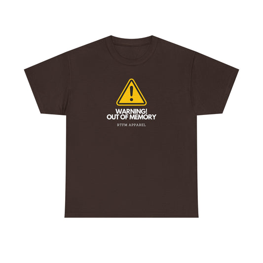 Warning! Out Of Memory - Funny Geek Tshirt For Developers, Programmers, Sysadmins, IT Professionals