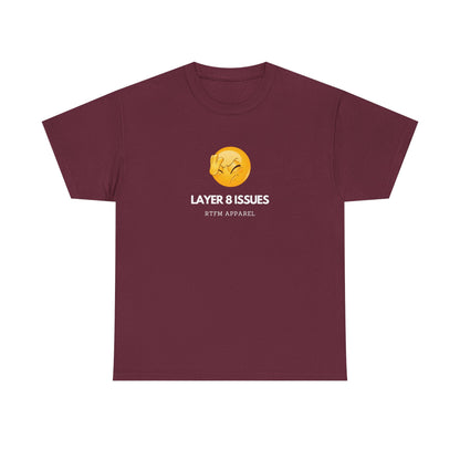 Layer 8 Issues T-Shirt - RTFM Apparel, Geek Humor, Tech, IT, Network, Cybersecurity