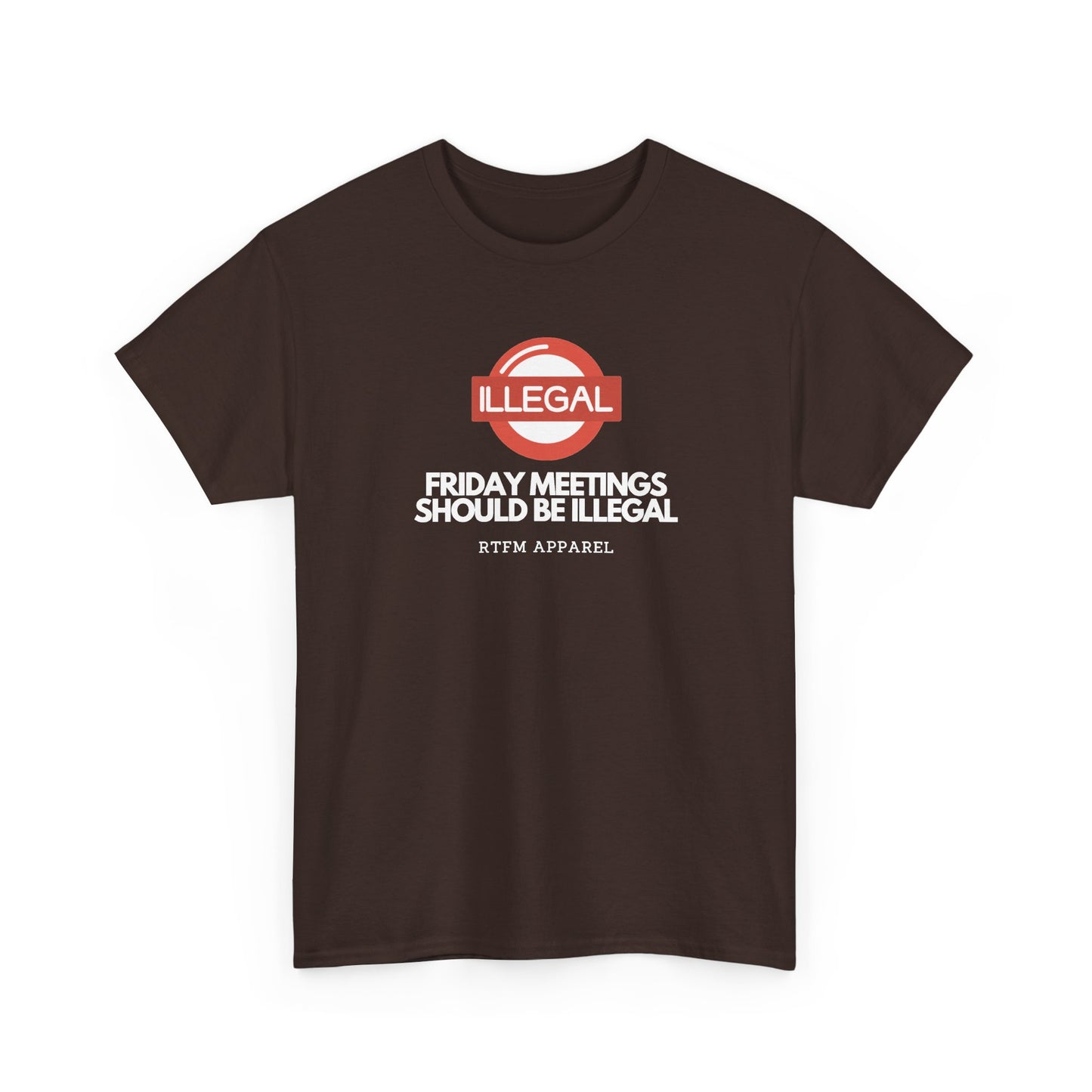 Friday Meetings Should Be Illegal — Project Manager Tee