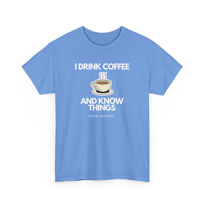 I Drink Coffee And Know Things RTFM Apparel - Tech Geek Humor Tee