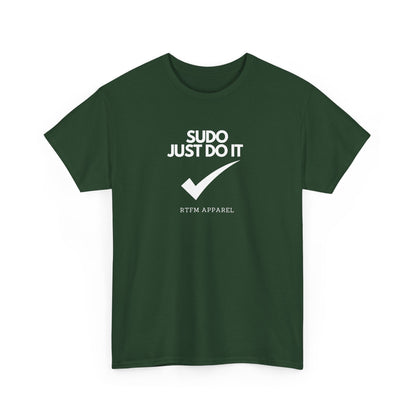 Sudo Just Do It RTFM Apparel For Techies, Developers, Admins, Engineers