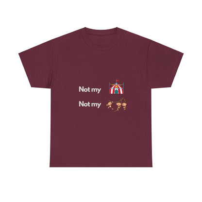 Not My Circus Not My Monkeys - Tech Humor
