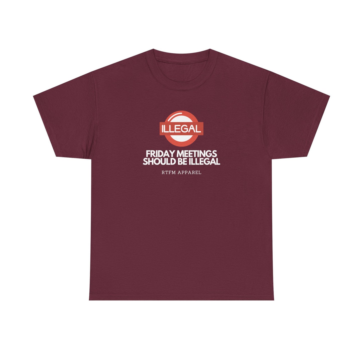 Friday Meetings Should Be Illegal - Funny Work, IT, Tech, Programmer, Cybersecurity T-Shirt