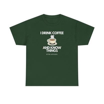 I Drink Coffee And Know Things RTFM Apparel - Tech Geek Humor Tee