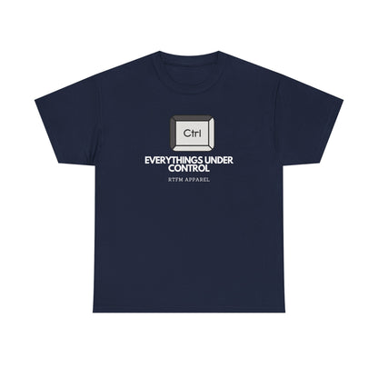 Ctrl Everythings Under Control - RTFM Apparel, Tech Humor, IT Geek, Developer, Sysadmin, Funny Coding Tee