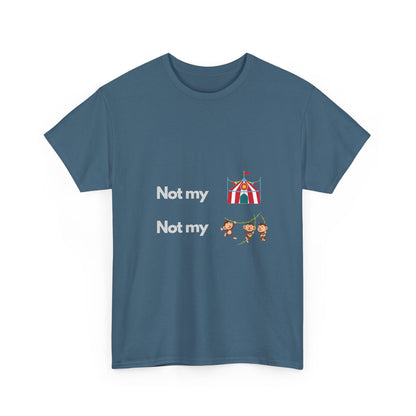 Not My Circus — Developer Tee