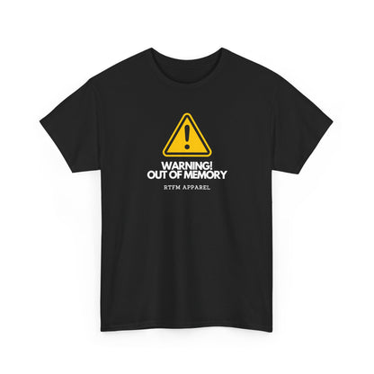Warning! Out Of Memory — Tech Tee