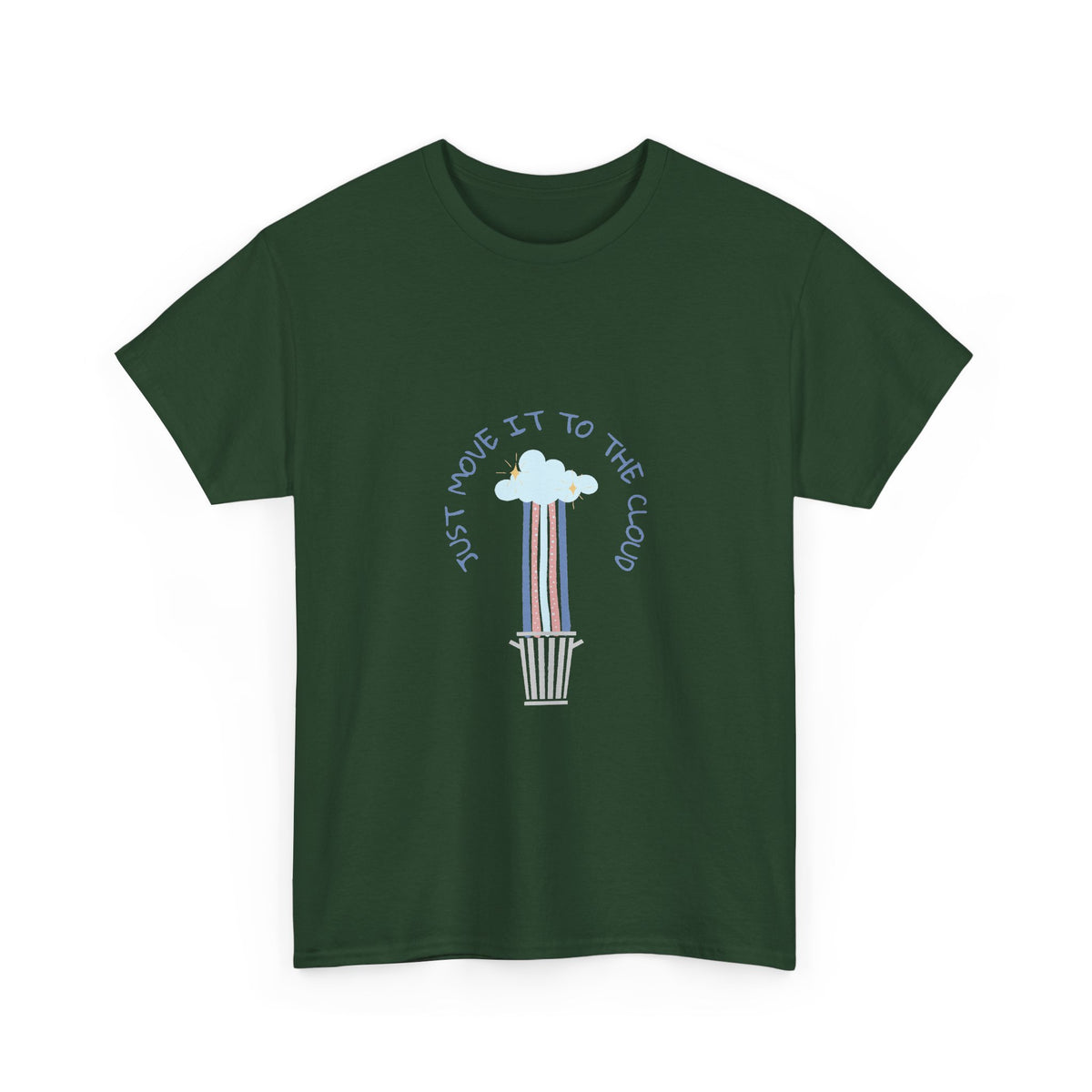 Just Move It To The Cloud — Tee
