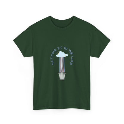 Just Move It To The Cloud — Tee