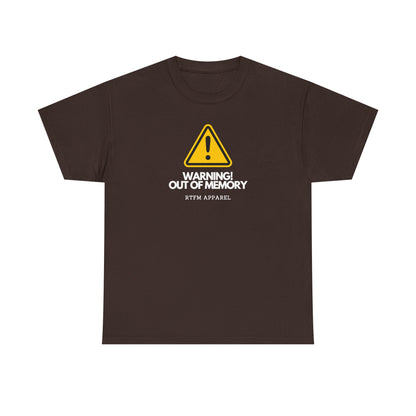 Warning! Out Of Memory — Tech Tee