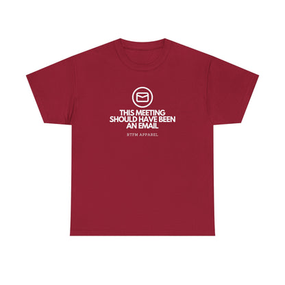 This Meeting Should Have Been An Email - RTFM Apparel, Tech Humor T-Shirt 2025