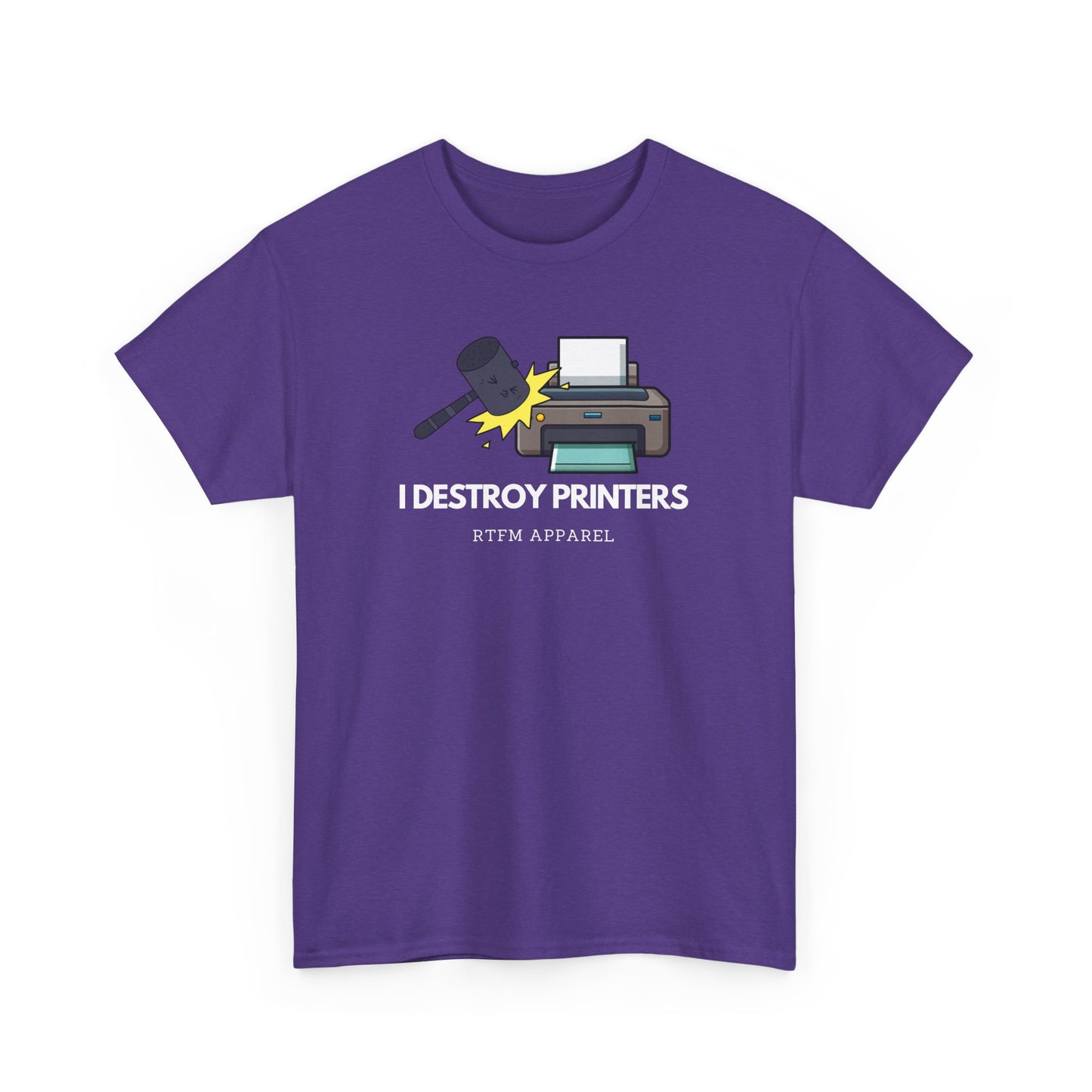 I Destroy Printers Funny Tech Humor Shirt - Sysadmin, IT Professional, Cybersecurity 2025