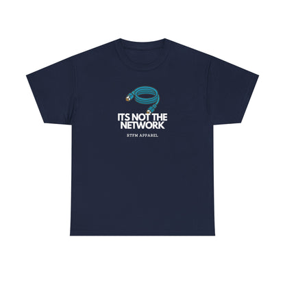 It's Not The Network Cable — Network Engineer Tee