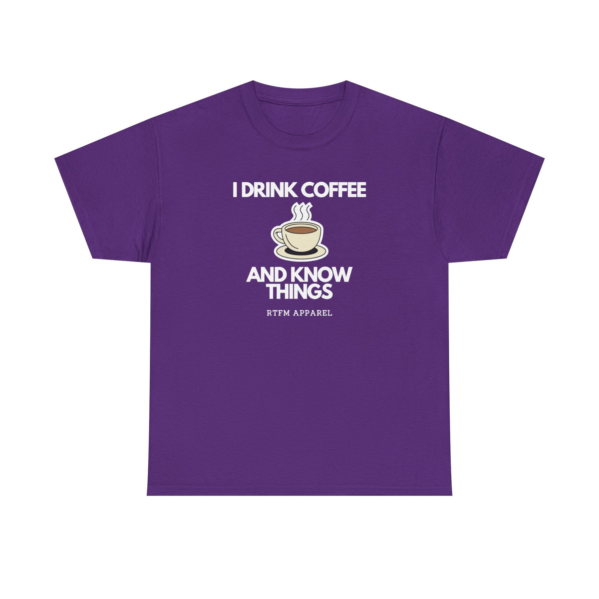 I Drink Coffee And Know Things — Developer Tee