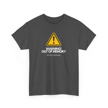 Warning! Out Of Memory - Funny Geek Tshirt For Developers, Programmers, Sysadmins, IT Professionals