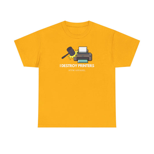 I Destroy Printers Funny Tech Humor Shirt - Sysadmin, IT Professional, Cybersecurity 2025