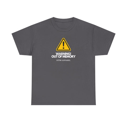 Warning! Out Of Memory — Tech Tee
