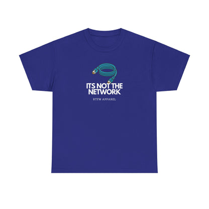 It's Not The Network - Funny IT RTFM Apparel T-Shirt