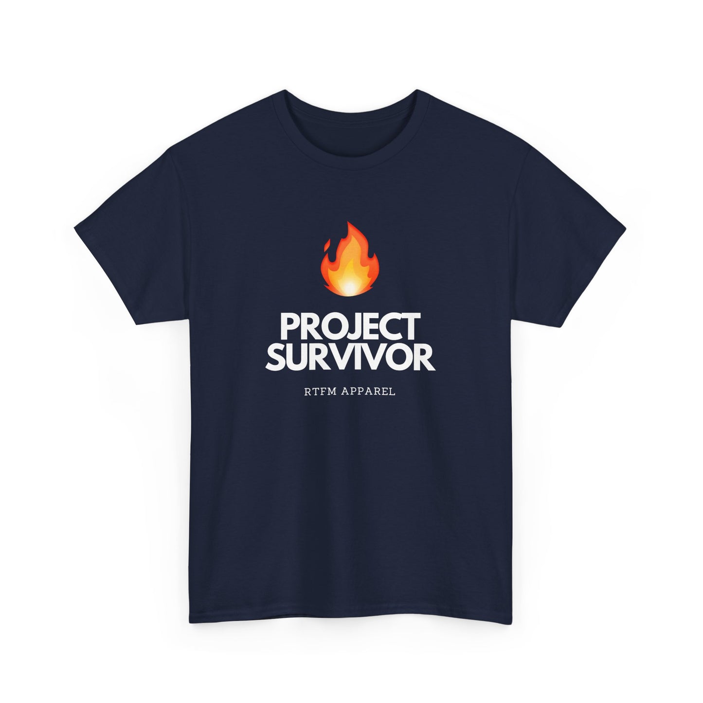 Project Survivor RTFM Apparel Flame Design - Tech, IT, Cybersecurity Engineer Humor 2025