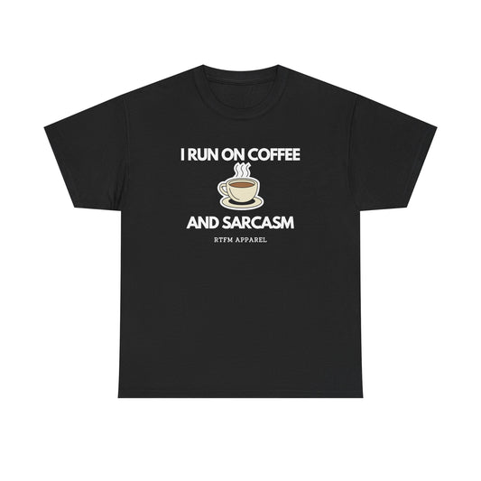 I Run On Coffee And Sarcasm — Developer Tee