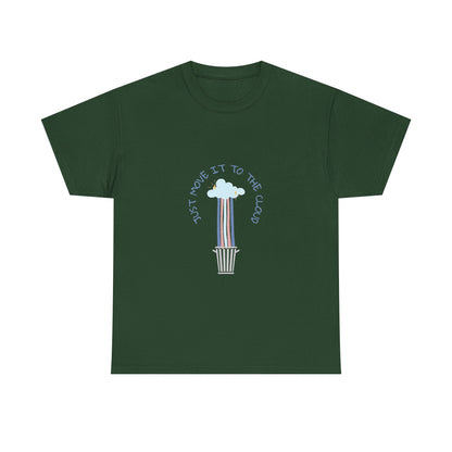 Just Move It To The Cloud — Tee