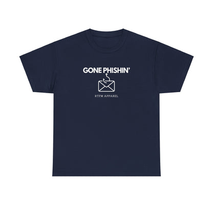 Gone Phishin' - RTFM Apparel Cybersecurity IT Tech Tee