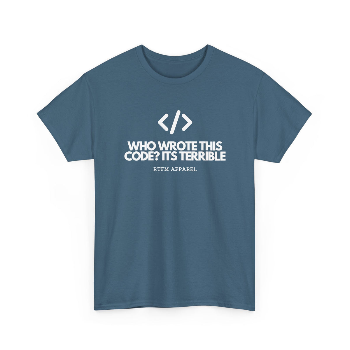 Who Wrote This Code? It's Terrible — Developer Tee