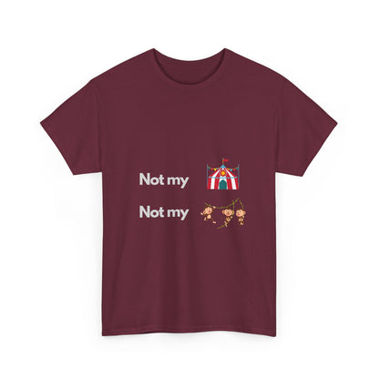 Not My Circus Not My Monkeys - Tech Humor
