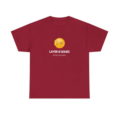 Layer 8 Issues T-Shirt - RTFM Apparel, Geek Humor, Tech, IT, Network, Cybersecurity