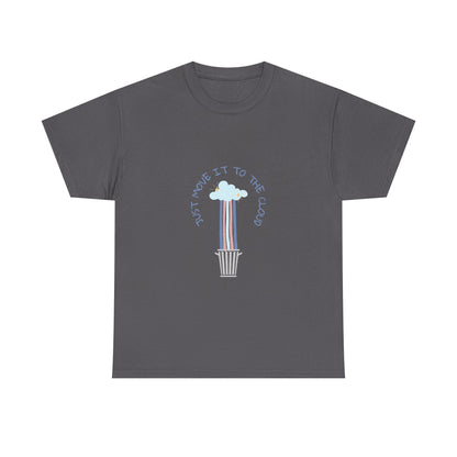 Just Move It To The Cloud — Tee