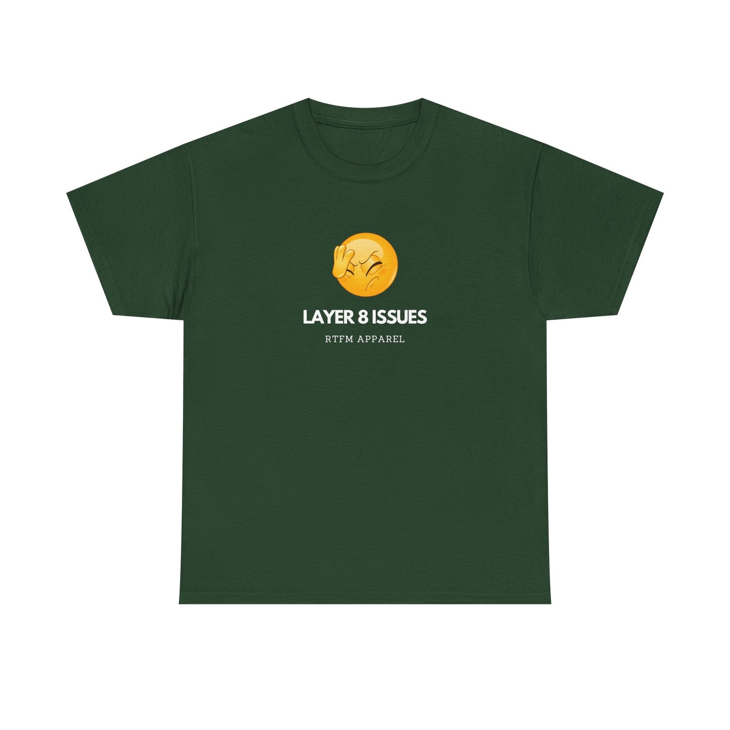 Layer 8 Issues T-Shirt - RTFM Apparel, Geek Humor, Tech, IT, Network, Cybersecurity