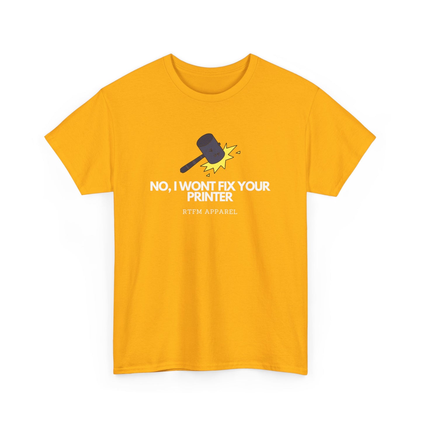 No, I Won't Fix Your Printer - Funny IT, Sysadmin, Tech Support, Geek, Nerd, Humor, RTFM, Computer, Programmer