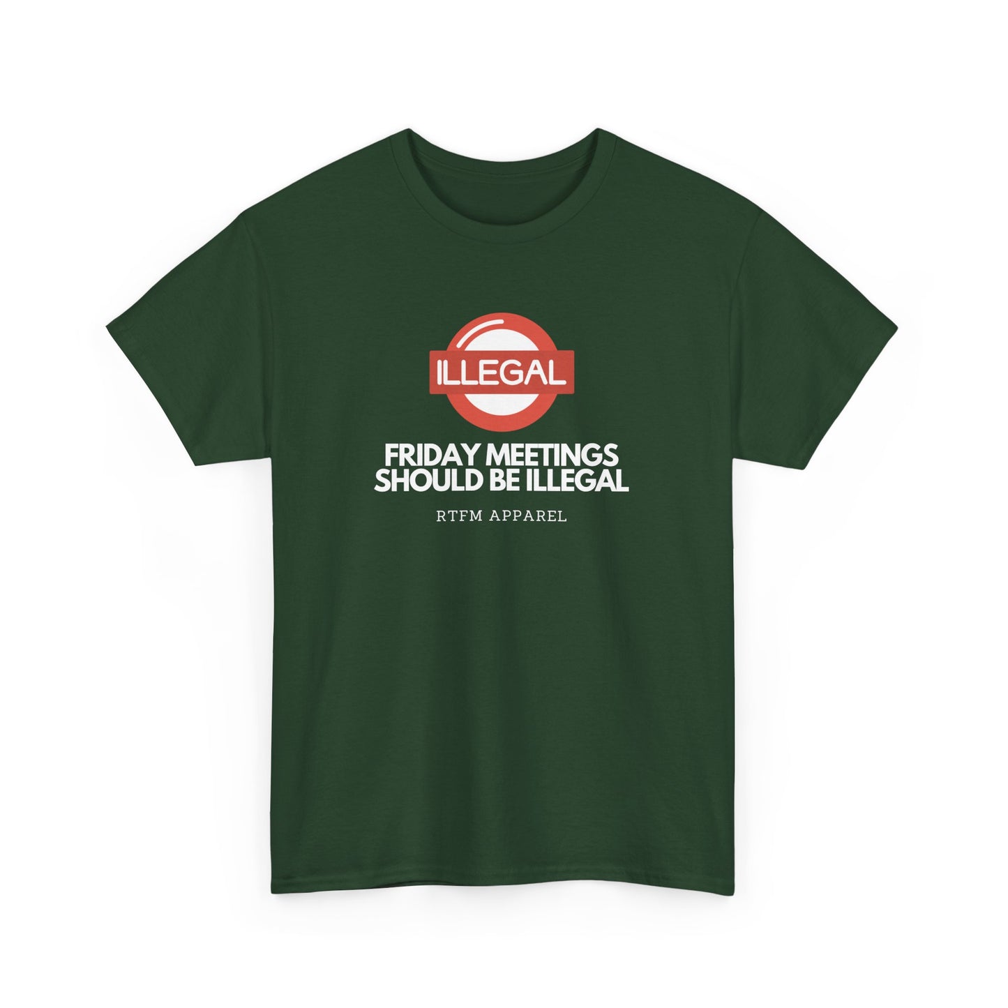 Friday Meetings Should Be Illegal - Funny Work, IT, Tech, Programmer, Cybersecurity T-Shirt