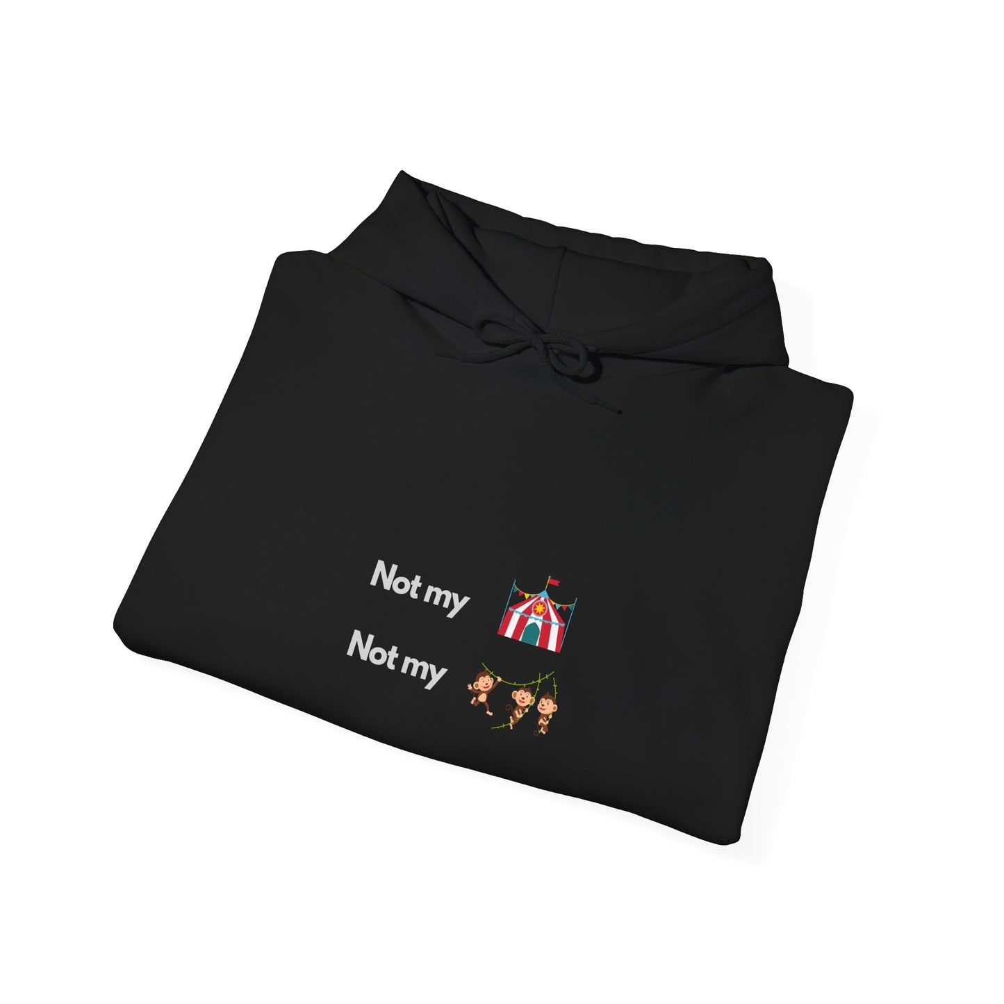 Not My Circus Not My Monkeys IT Guru Hoodie