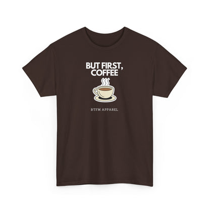 But First, Coffee - RTFM Apparel Tech Geek Humor, IT Professional Gift, Developer Coder