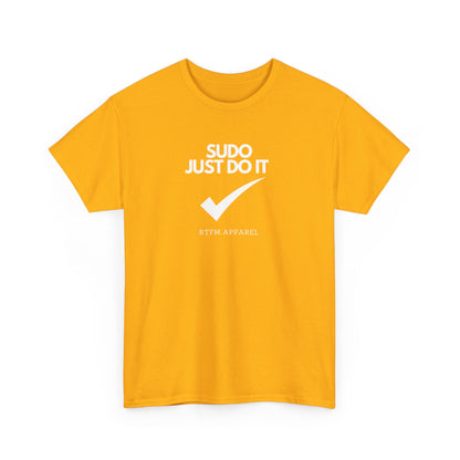 Sudo Just Do It RTFM Apparel For Techies, Developers, Admins, Engineers
